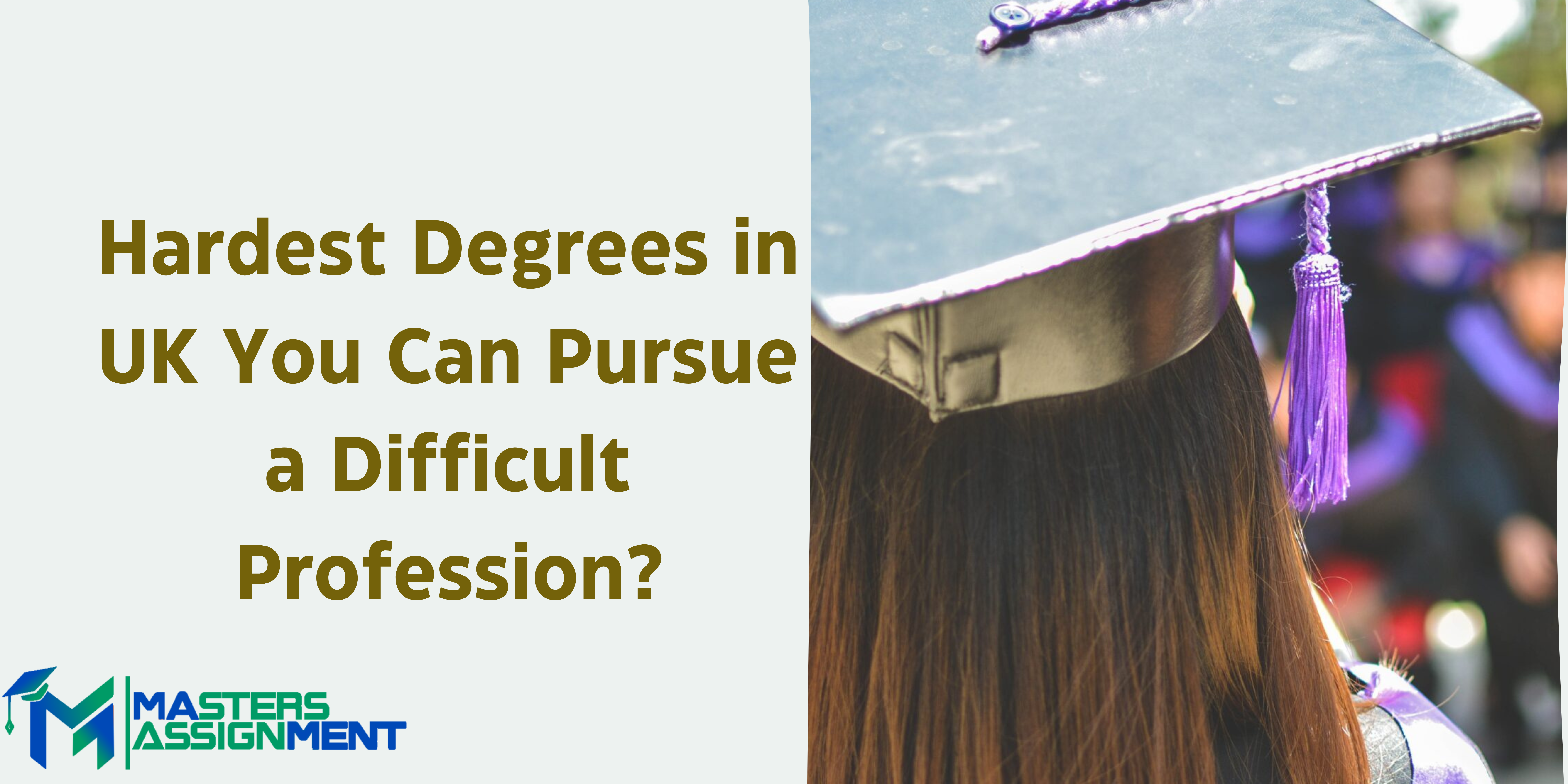 Read more about the article Hardest Degrees in UK You Can Pursue a Difficult Profession
